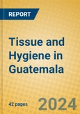 Tissue and Hygiene in Guatemala- Product Image