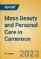 Mass Beauty and Personal Care in Cameroon - Product Image