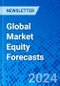 Global Market Equity Forecasts - Product Image