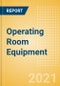 Operating Room Equipment (Hospital Supplies) - Global Market Analysis and Forecast Model (COVID-19 Market Impact) - Product Thumbnail Image