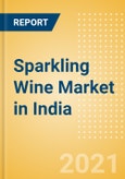 Sparkling Wine (Wines) Market in India - Outlook to 2025; Market Size, Growth and Forecast Analytics- Product Image