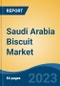 Saudi Arabia Biscuit Market, By Region, Competition Forecast and Opportunities, 2018-2028F - Product Image