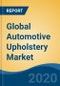 Global Automotive Upholstery Market by Vehicle Type (Passenger Cars, Light Commercial Vehicles and Heavy Commercial Vehicle), by Fabric Type, by Integrated Technology, by Application, by Company and by Geography, Forecast & Opportunities, 2025 - Product Thumbnail Image