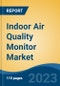 Indoor Air Quality Monitor Market - Global Industry Size, Share, Trends, Opportunities and Forecast, 2018-2028 - Product Image
