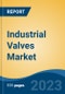 Industrial Valves Market - Global Industry Size, Share, Trends, Opportunity and Forecasted, 2018-2028 By Valve Type (Globe Valves, Ball Valves, Butterfly Valves, Others), By Material Type, By Application, By Product, By Region, By Competition - Product Thumbnail Image