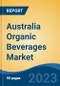 Australia Organic Beverages Market, Competition, Forecast & Opportunities, 2018-2028 - Product Image