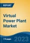 Virtual Power Plant Market - Global Industry Size, Share, Trends, Opportunity, and Forecast 2018-2028F - Product Image