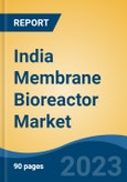 India Membrane Bioreactor Market, Competition, Forecast & Opportunities, 2029- Product Image