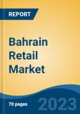 Bahrain Retail Market Competition Forecast & Opportunities, 2028- Product Image