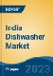 India Dishwasher Market, By Region, Competition Forecast and Opportunities, 2019-2029F - Product Image