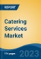 Catering Services Market - Global Industry Size, Share, Trends, Opportunity, and Forecast, 2018-2028F Segmented By Service Type (Contractual, Non-Contractual), By End User (Healthcare, Hospitality, Corporates, Education, In-Flight and Others, By Region - Product Thumbnail Image