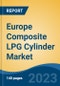 Europe Composite LPG Cylinder Market, Competition, Forecast & Opportunities, 2028 - Product Thumbnail Image