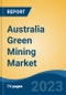 Australia Green Mining Market, Competition, Forecast & Opportunities, 2028 - Product Thumbnail Image