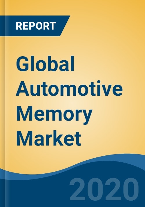 Global Automotive Memory Market By Product (DRAM, NAND, NOR, Flash