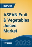 ASEAN Fruit & Vegetables Juices Market Competition, Forecast and Opportunities, 2028- Product Image