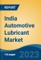 India Automotive Lubricant Market By Vehicle Type (Two Wheelers, Three wheelers, Passenger Cars, Light Commercial Vehicle, Medium & Heavy Commercial Vehicle, OTR), By Lubricant Type, By Base Oil, By Demand Category, By Region, Competition, Forecast & Opportunities, 2028 - Product Thumbnail Image