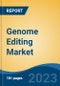 Genome Editing Market - Global Industry Size, Share, Trends, Opportunity, and Forecast, 2018-2028F - Product Image