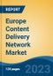 Europe Content Delivery Network Market Competition Forecast & Opportunities, 2028 - Product Thumbnail Image