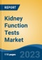 Kidney Function Tests Market - Global Industry Size, Share, Trends, Opportunity, and Forecast, 2018-2028 Segmented By Type (Urine Tests, Blood Tests), By Component (Dipsticks, Reagents, Kits & Assays, Others), By End User, By Region - Product Thumbnail Image