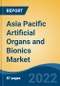Asia Pacific Artificial Organs and Bionics Market, By Products (Artificial heart, Artificial Kidneys, Bionic Limb, and Others), By Technology, By Material, By End-User, By Country, Competition, Forecast & Opportunities, 2028 - Product Thumbnail Image