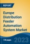 Europe Distribution Feeder Automation System Market, Competition, Forecast and Opportunities, 2018-2028 - Product Thumbnail Image