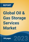 Global Oil & Gas Storage Services Market - Industry Size, Share, Trends, Opportunity, and Forecast, 2018-2028- Product Image