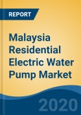Malaysia Residential Electric Water Pump Market, by Well Type, by Pump Type, by Function Type, by Power Rating, by Price Range, by Region, Competition, Forecast & Opportunities, 2025- Product Image