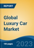 Global Luxury Car Market - Global Industry Size, Share, Trends, Opportunity, and Forecast, 2018-2028- Product Image