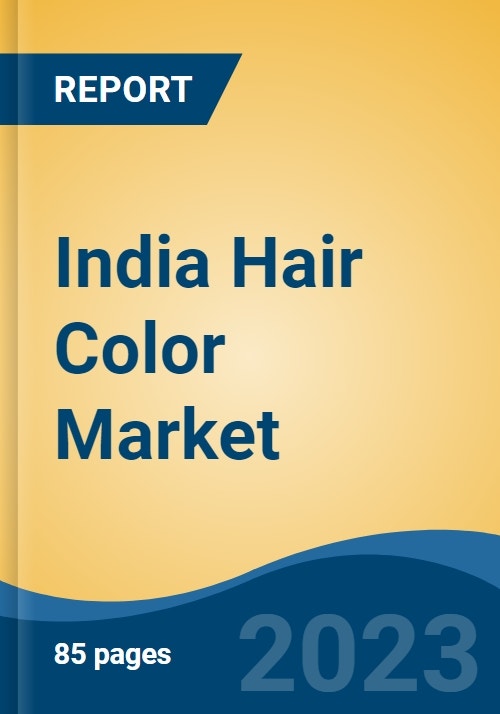 India Hair Color Market, by Product Type, by Product Formulation, by  Gender, by Application, by Region, by Company, Competition, Forecast &  Opportunities, 2026