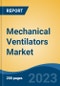 Mechanical Ventilators Market - Global Industry Size, Share, Trends, Opportunities and Forecast, 2018-2028 - Product Image