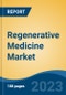 Regenerative Medicine Market - Global Industry Size, Share, Trends, Opportunity, and Forecast, 2018-2028F - Product Thumbnail Image