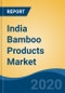 India Bamboo Products Market By Species (Bambusa Tulda, Bambusa Bambos, Dendrocalamus Strictus, Others), By Application (Raw Applications, Industrial Products, Furniture, Shoots), By End User Industry, By Select State, Competition, Forecast & Opportunities, 2025 - Product Thumbnail Image