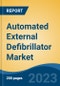Automated External Defibrillator Market - Global Industry Size, Share, Trends, Opportunities and Forecast, 2018-2028 - Product Thumbnail Image