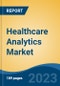 Healthcare Analytics Market - Global Industry Size, Share, Trends, Opportunity, and Forecast, 2018-2028 - Product Thumbnail Image