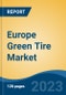 Europe Green Tire Market Competition Forecast & Opportunities, 2028 - Product Thumbnail Image