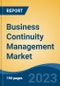 Business Continuity Management Market - Global Industry Size, Share, Trends, Opportunity, and Forecast, 2018-2028 - Product Image