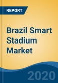 Brazil Smart Stadium Market By Software (Digital Content Management; Stadium & Public Security; Building Automation; Event Management; Others), By Service (Consulting; Deployment & Integration; Support & Maintenance), By Region, Competition, Forecast & Opportunities, 2026- Product Image