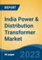 India Power & Distribution Transformer Market, By Region, Competition, Forecast and Opportunities, 2019-2029F - Product Image