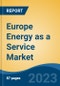 Europe Energy as a Service Market By Service Type (Power Generation Services, Energy Efficiency & Optimization Services, Operational & Maintenance Services), By End User (Commercial, Industrial) By Region, Competition Forecast & Opportunities, 2018-2028F - Product Image
