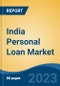 India Personal Loan Market Competition Forecast & Opportunities, 2029 - Product Image