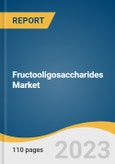 Fructooligosaccharides (FOS) Market Size, Share & Trends Analysis Report By Source (Sucrose, Chicory), By Form (Liquid, Powder), By Application (Infant Formulation, Food & Beverages), By Region, And Segment Forecasts, 2023 - 2030- Product Image