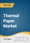 Thermal Paper Market Size, Share & Trends Analysis Report By Application (POS, Tags & Label, Lottery & Gaming), By Region (Asia Pacific, North America, Middle East & Africa, Europe), And Segment Forecasts, 2023 - 2030 - Product Thumbnail Image
