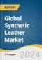 Global Synthetic Leather Market Size, Share & Trends Analysis Report by Type (PU, PVC, Bio-based), Application (Footwear, Automotive, Furnishing, Clothing, Wallets Bags & Purses), Region, and Segment Forecasts, 2024-2030 - Product Image