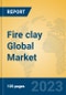 Fire clay Global Market Insights 2023, Analysis and Forecast to 2028, by Manufacturers, Regions, Technology, Application, Product Type - Product Image