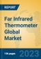 Far Infrared Thermometer Global Market Insights 2023, Analysis and Forecast to 2028, by Manufacturers, Regions, Technology, Product Type - Product Image