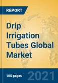 Drip Irrigation Tubes Global Market Insights 2021, Analysis and Forecast to 2026, by Manufacturers, Regions, Technology, Application, Product Type- Product Image