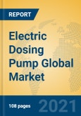 Electric Dosing Pump Global Market Insights 2021, Analysis and Forecast to 2026, by Manufacturers, Regions, Technology, Application, Product Type- Product Image
