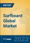 Surfboard Global Market Insights 2023, Analysis and Forecast to 2028, by Manufacturers, Regions, Technology, Application, Product Type - Product Image