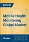 Mobile Health Monitoring Global Market Insights 2023, Analysis and Forecast to 2028, by Manufacturers, Regions, Technology, Application, Product Type - Product Image