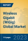 Wireless Gigabit (WiGig) Global Market Insights 2023, Analysis and Forecast to 2028, by Manufacturers, Regions, Technology, Application, Product Type- Product Image